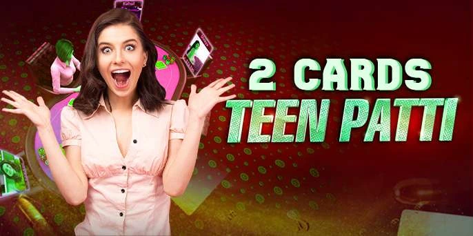 Teenpatti 2 Cards